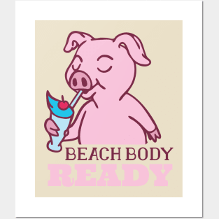 BEACH BODY READY Posters and Art